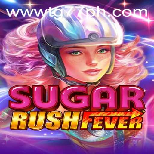 Exploring the Excitement of SugarRushFever with TG77