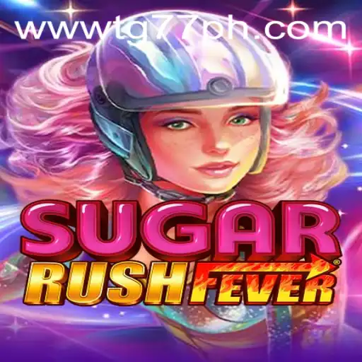 Exploring the Excitement of SugarRushFever with TG77